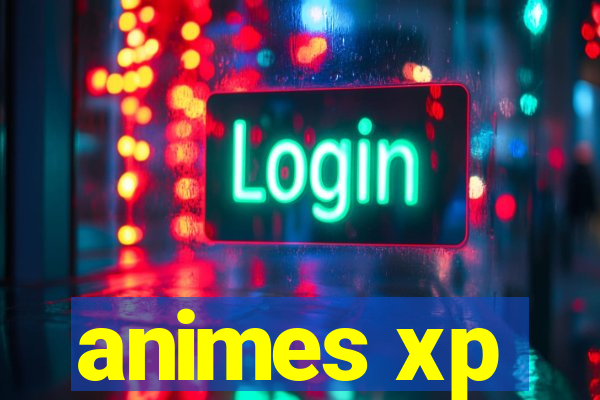 animes xp