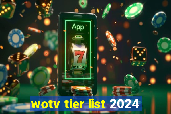 wotv tier list 2024