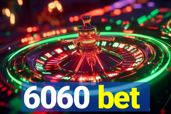 6060 bet