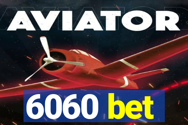 6060 bet