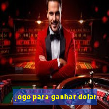 jogo para ganhar dolar