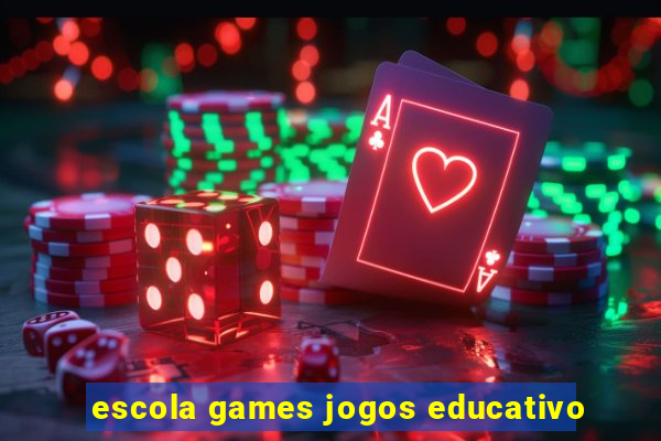 escola games jogos educativo