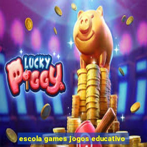 escola games jogos educativo