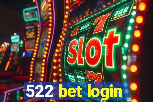 522 bet login