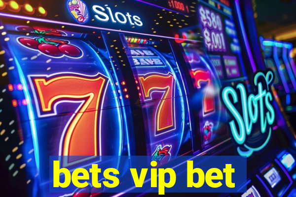 bets vip bet