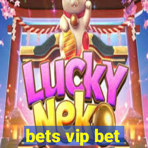 bets vip bet