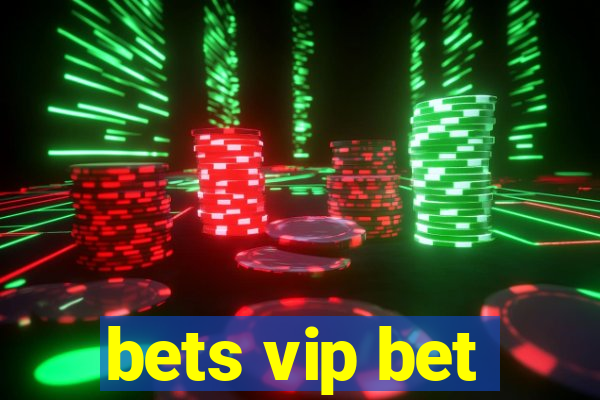 bets vip bet