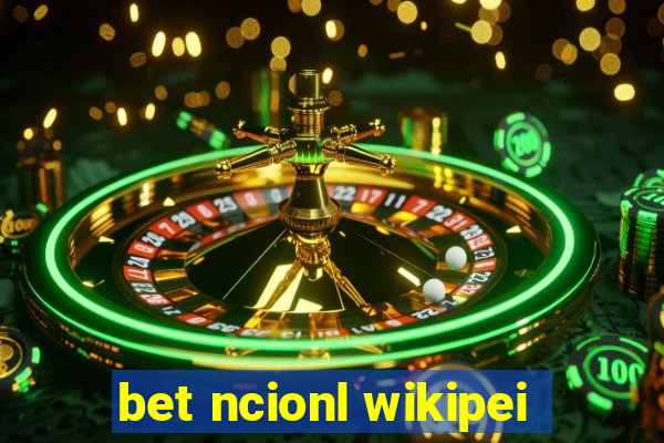 bet ncionl wikipei