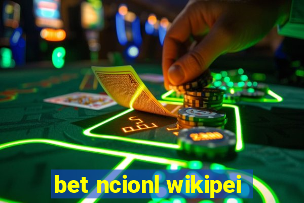 bet ncionl wikipei