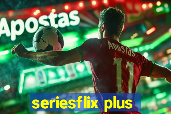 seriesflix plus