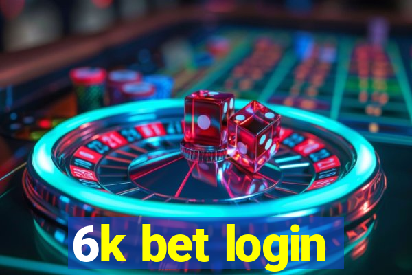 6k bet login