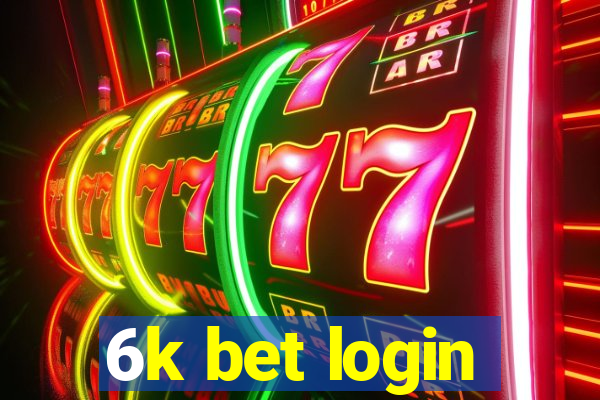 6k bet login