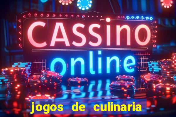 jogos de culinaria da sara