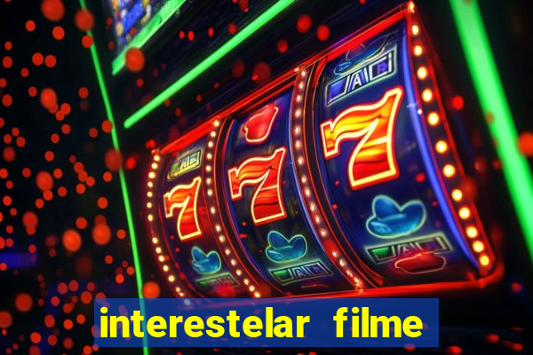 interestelar filme completo dublado telegram interestelar