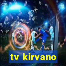 tv kirvano