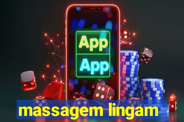 massagem lingam