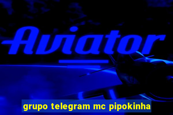 grupo telegram mc pipokinha