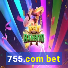 755.com bet