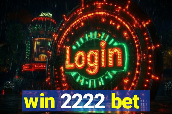 win 2222 bet