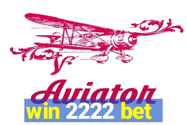 win 2222 bet