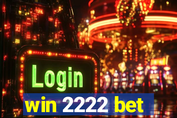 win 2222 bet