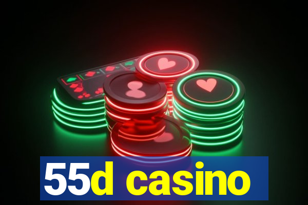 55d casino