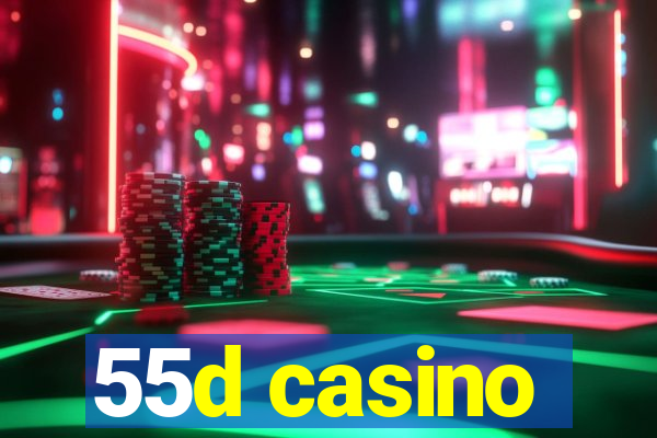 55d casino