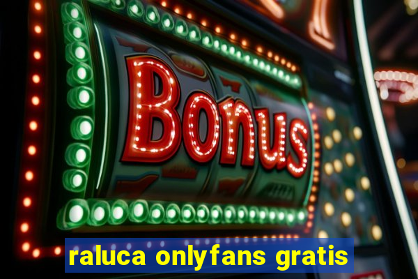 raluca onlyfans gratis