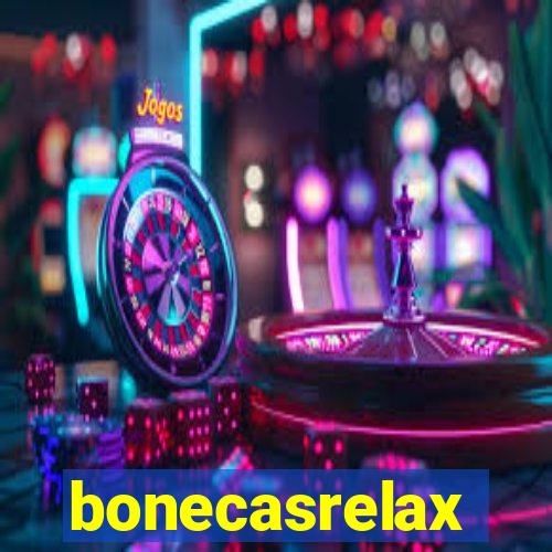 bonecasrelax