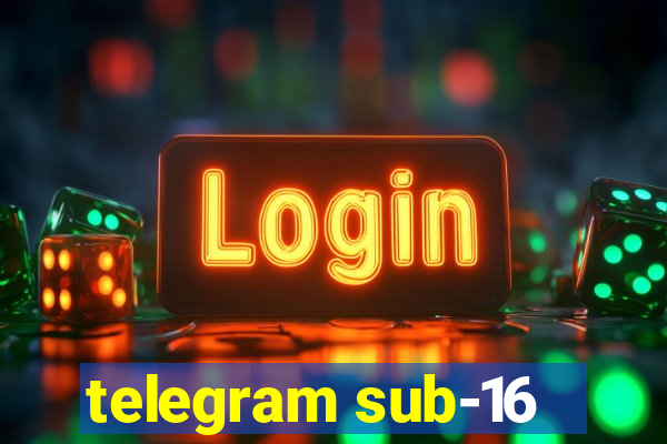 telegram sub-16