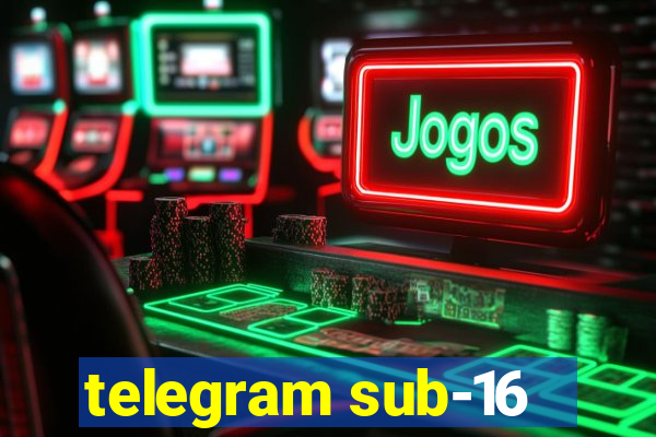 telegram sub-16