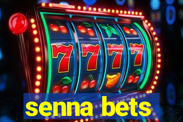 senna bets