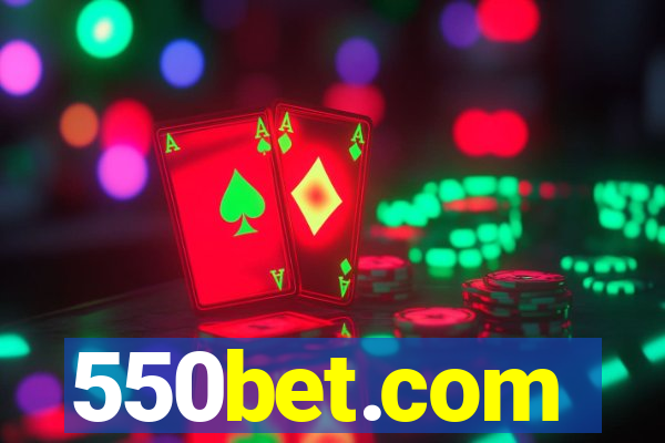 550bet.com