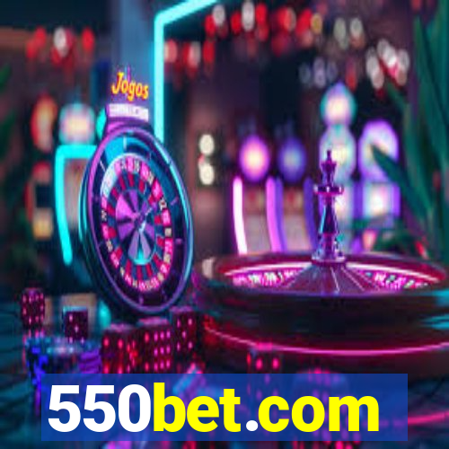 550bet.com