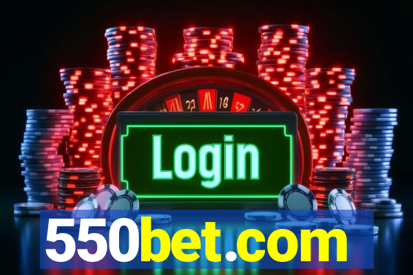 550bet.com