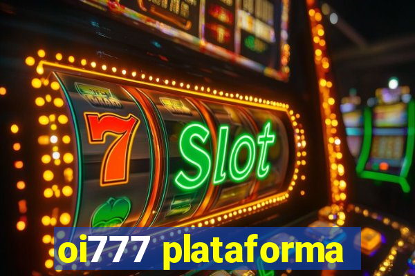 oi777 plataforma