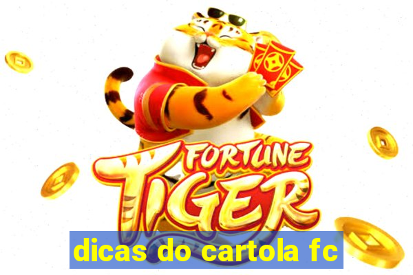 dicas do cartola fc