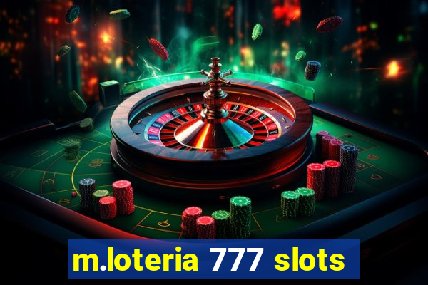 m.loteria 777 slots