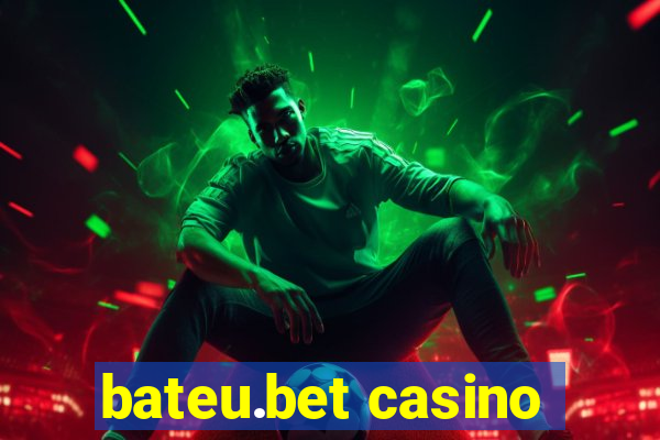 bateu.bet casino