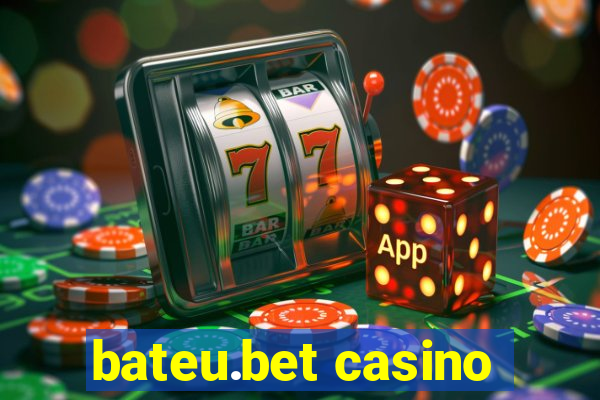 bateu.bet casino