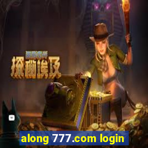 along 777.com login