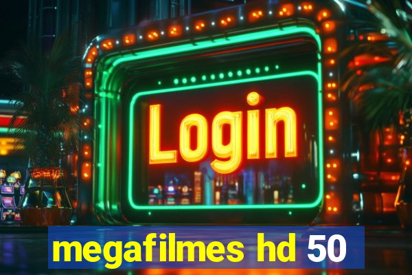 megafilmes hd 50