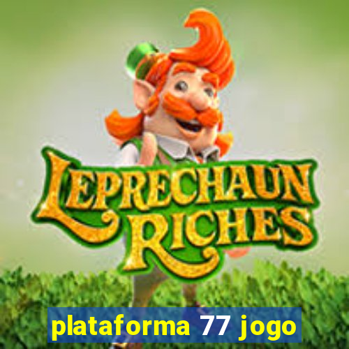 plataforma 77 jogo