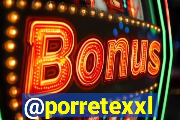 @porretexxl