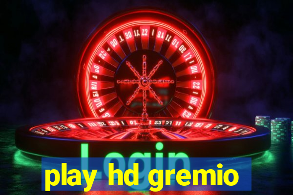 play hd gremio