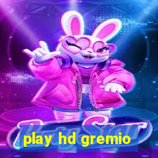 play hd gremio