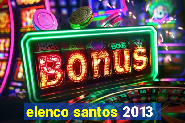 elenco santos 2013