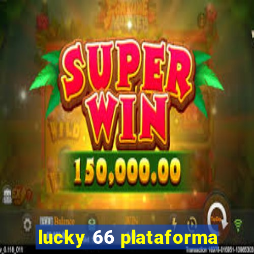 lucky 66 plataforma