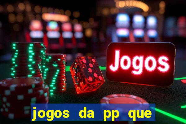 jogos da pp que pagam bem