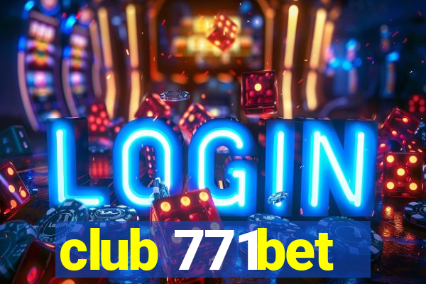 club 771bet